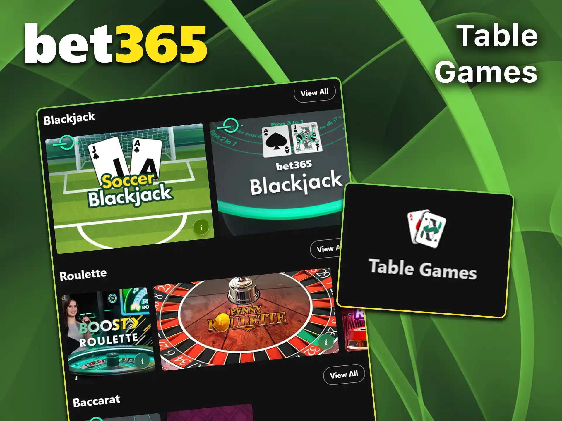 Play classic roulette, baccarat, and blackjack table games on Bet365.
